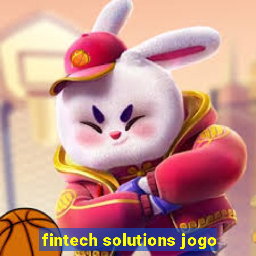 fintech solutions jogo